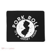 New Jersey Pork Roll It Is Jersey Thing Taylor Ham Pork Roll Mousepad thumb 0