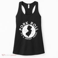 New Jersey Pork Roll It Is Jersey Thing Taylor Ham Pork Roll Women's Tank Top thumb 0