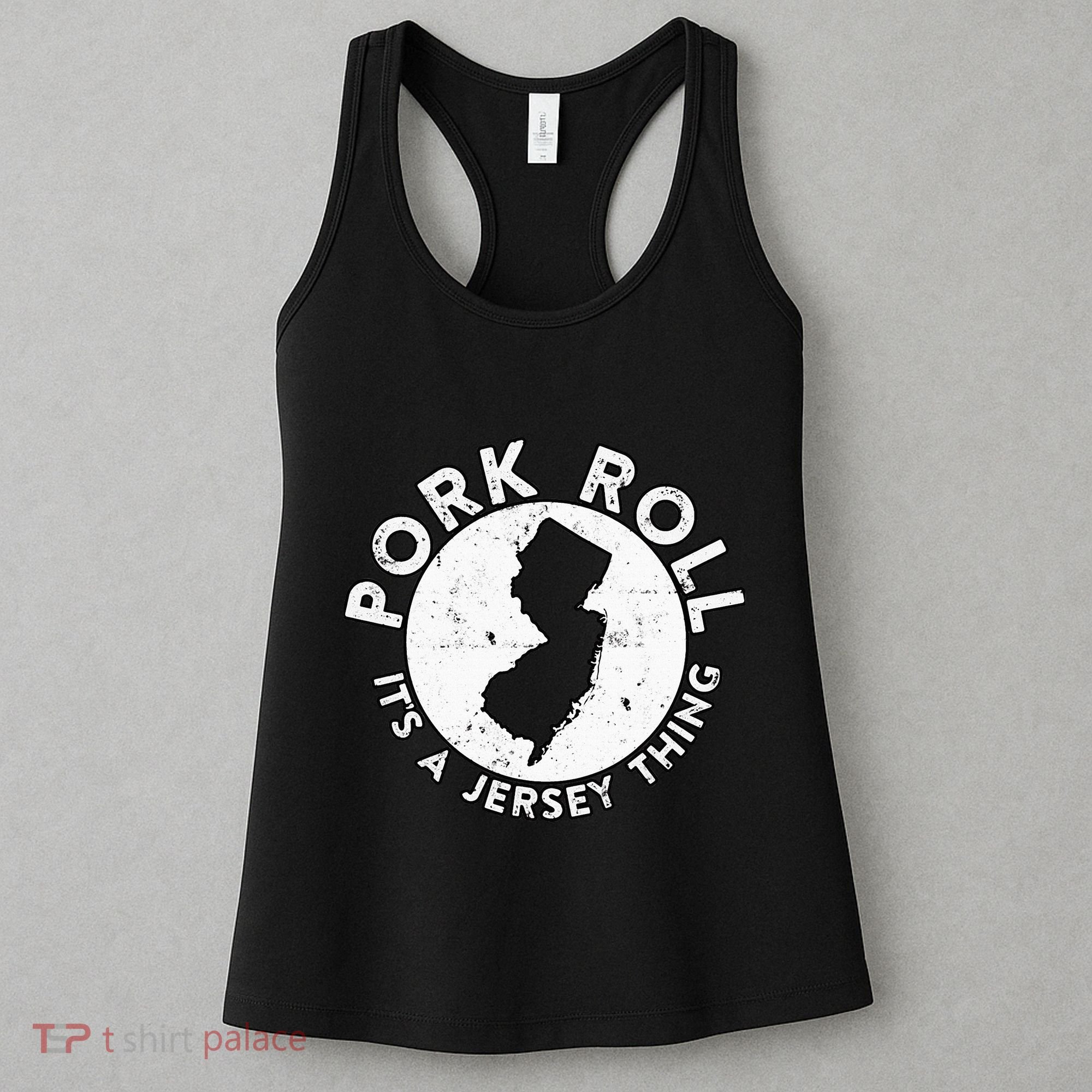 New Jersey Pork Roll It Is Jersey Thing Taylor Ham Pork Roll Women's Tank Top