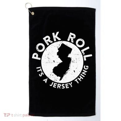 New Jersey Pork Roll It Is Jersey Thing Taylor Ham Pork Roll Golf Towel