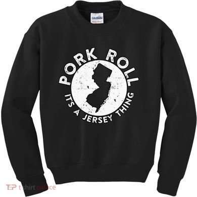 New Jersey Pork Roll It Is Jersey Thing Taylor Ham Pork Roll Kids Sweatshirt