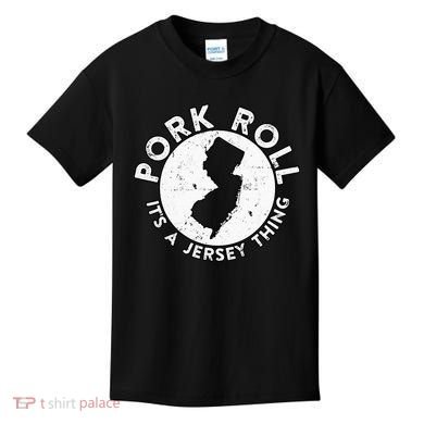 New Jersey Pork Roll It Is Jersey Thing Taylor Ham Pork Roll Kids T-Shirt