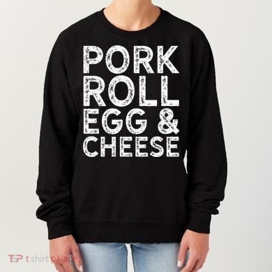 New Jersey Pork Roll Egg And Cheese Women's Sweatshirt
