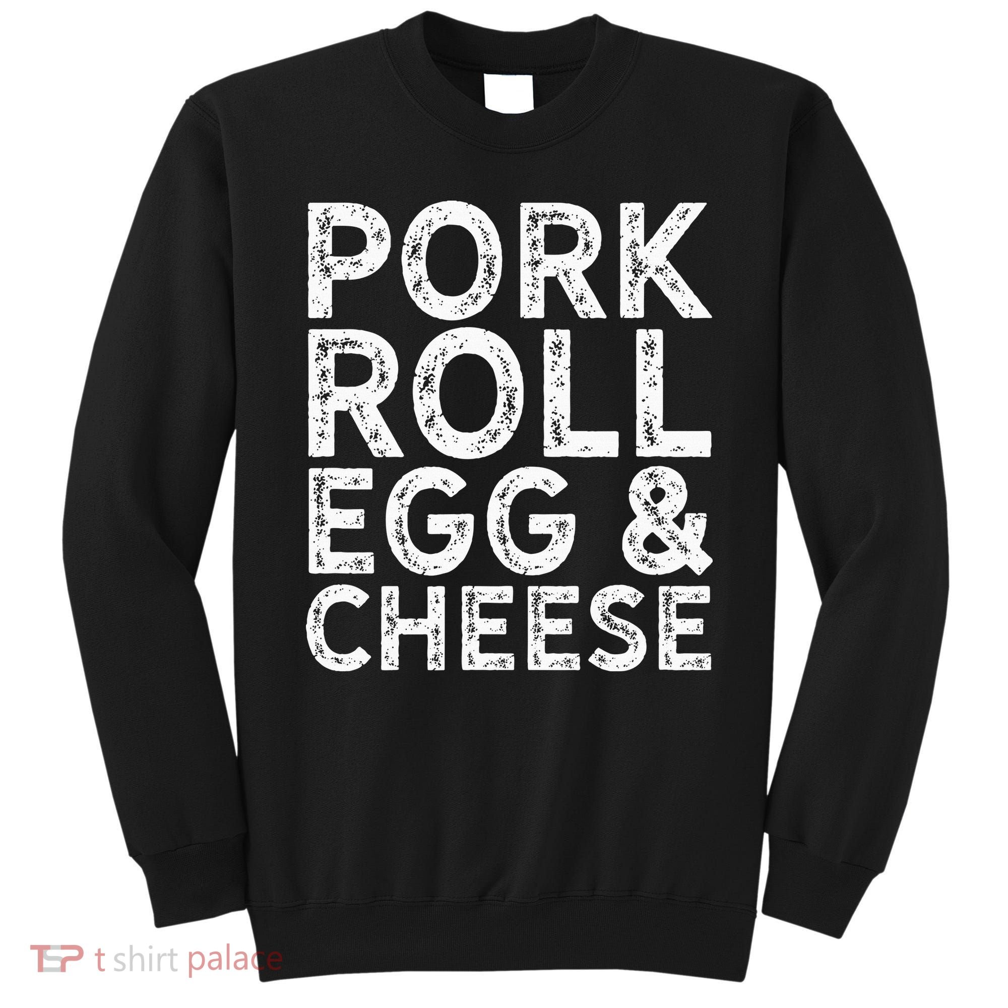 New Jersey Pork Roll Egg And Cheese Sweatshirt
