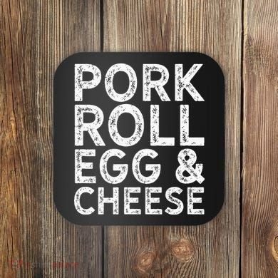 New Jersey Pork Roll Egg And Cheese Coaster