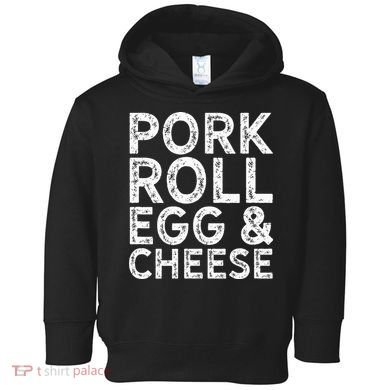 New Jersey Pork Roll Egg And Cheese Toddler Hoodie
