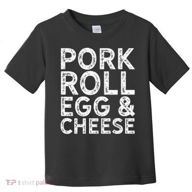 New Jersey Pork Roll Egg And Cheese Toddler T-Shirt