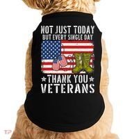 Not Just Today But Every Single Day Thank You Veterans  Doggie Tank thumb 0