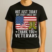 Not Just Today But Every Single Day Thank You Veterans  T-Shirt thumb 3