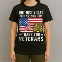 Not Just Today But Every Single Day Thank You Veterans  T-Shirt thumb 4