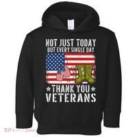 Not Just Today But Every Single Day Thank You Veterans  Toddler Hoodie thumb 0