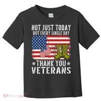 Not Just Today But Every Single Day Thank You Veterans  Toddler T-Shirt thumb 0