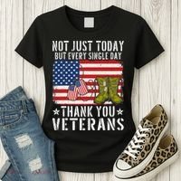 Not Just Today But Every Single Day Thank You Veterans  Women's T-Shirt thumb 3