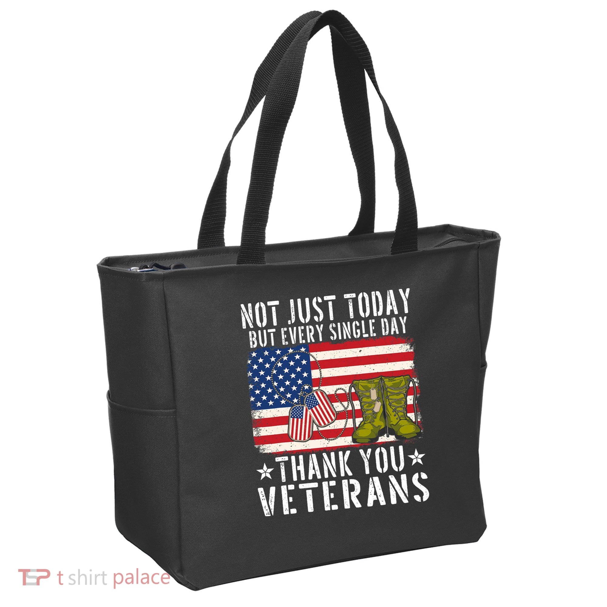 Not Just Today But Every Single Day Thank You Veterans  Tote Bag
