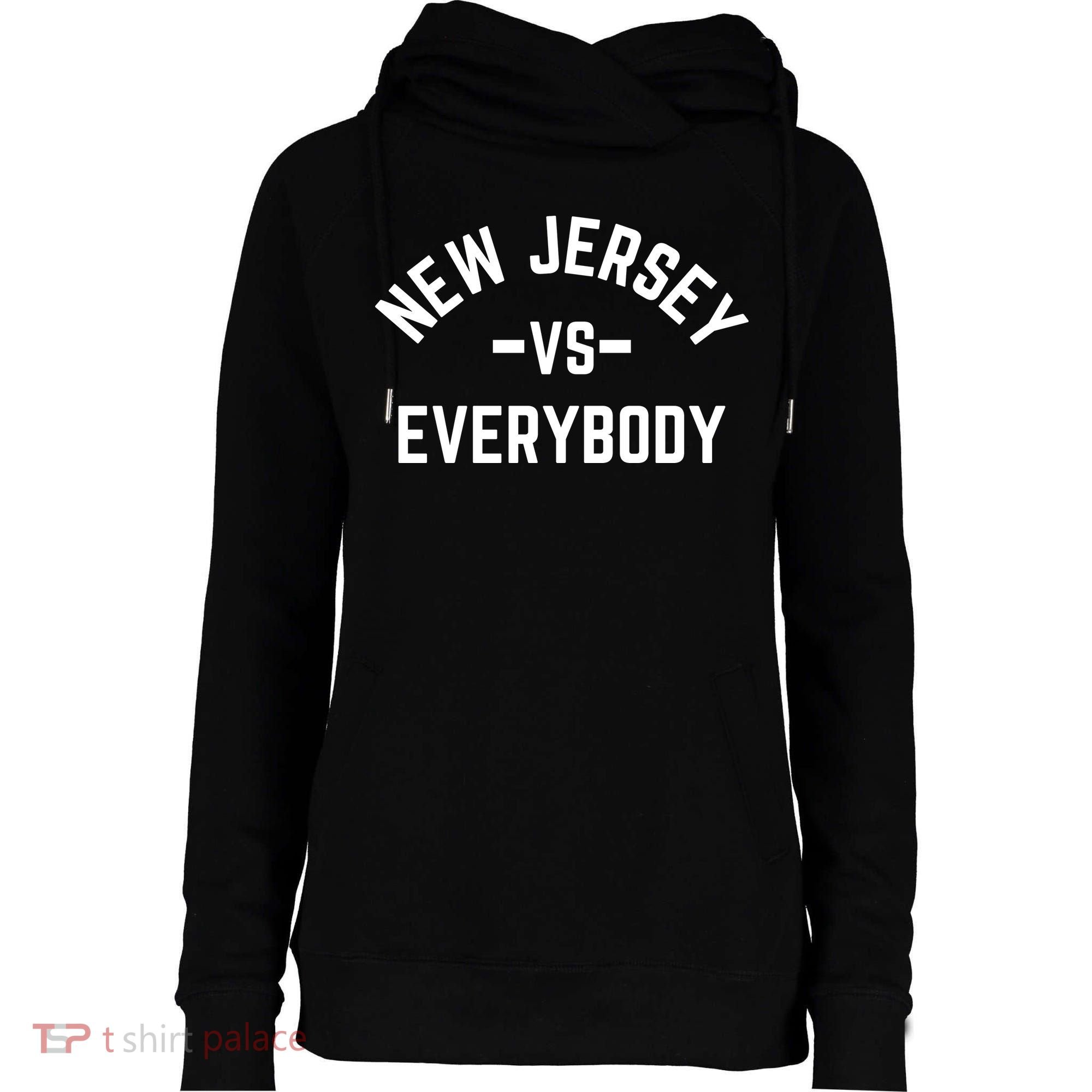 New Jersey Vs Everybody Womens Funnel Neck Pullover Hood