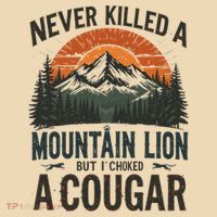 Never Killed A Mountain Lion But I've Choked A Cougar Quotes Tote Bag thumb 4