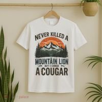 Never Killed A Mountain Lion But I've Choked A Cougar Quotes T-Shirt thumb 2