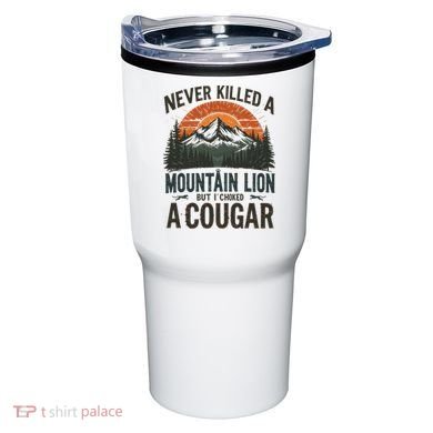 Never Killed A Mountain Lion But I've Choked A Cougar Quotes Tumbler
