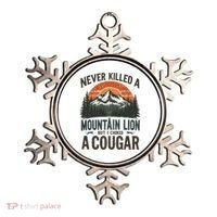 Never Killed A Mountain Lion But I've Choked A Cougar Quotes Ornament thumb 0