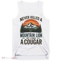 Never Killed A Mountain Lion But I've Choked A Cougar Quotes Tank Top thumb 0