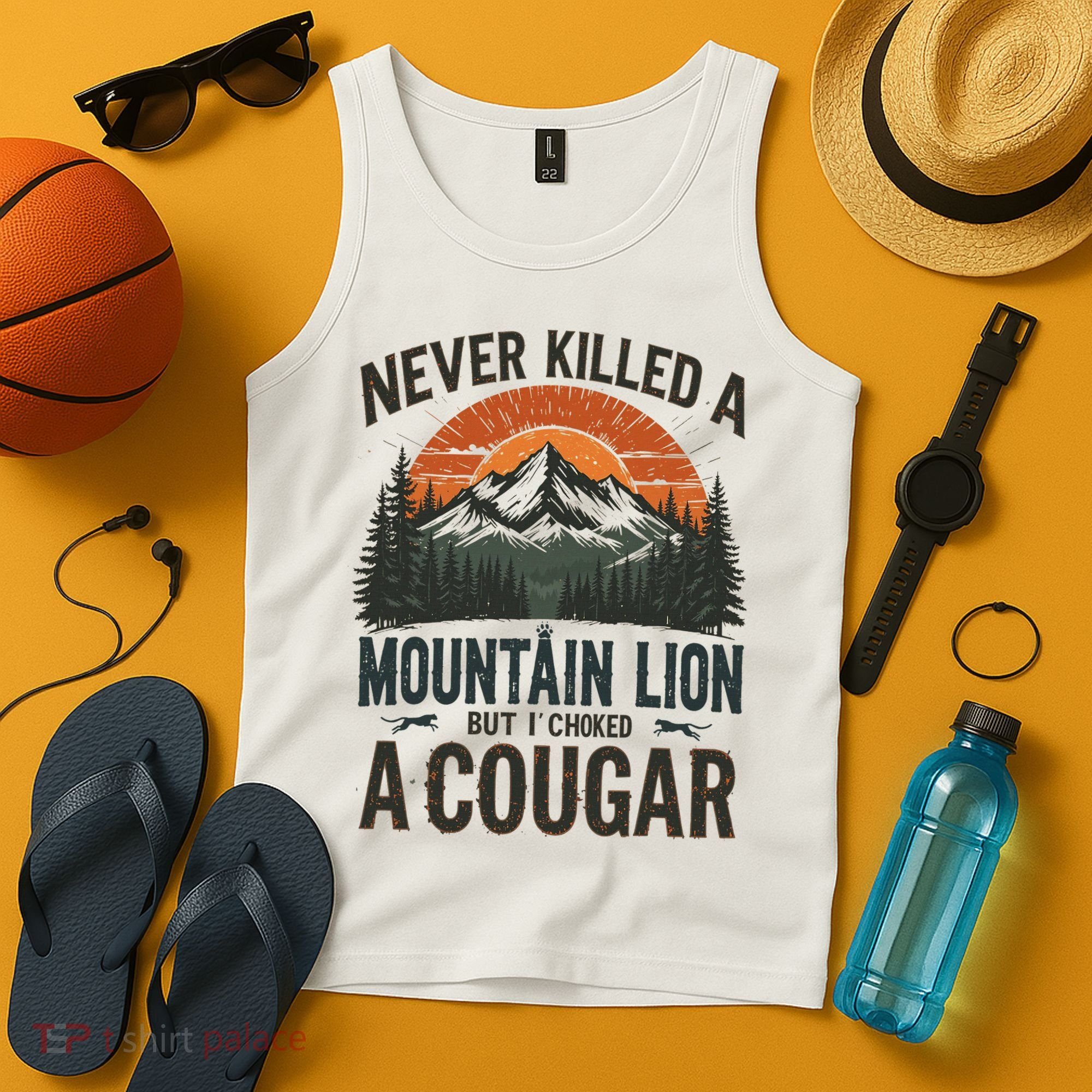 Never Killed A Mountain Lion But I've Choked A Cougar Quotes Tank Top