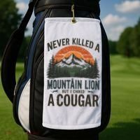 Never Killed A Mountain Lion But I've Choked A Cougar Quotes Golf Towel thumb 2