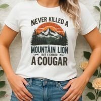 Never Killed A Mountain Lion But I've Choked A Cougar Quotes Women's T-Shirt thumb 2