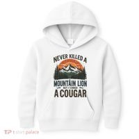 Never Killed A Mountain Lion But I've Choked A Cougar Quotes Kids Hoodie thumb 0