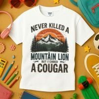 Never Killed A Mountain Lion But I've Choked A Cougar Quotes Kids T-Shirt thumb 3