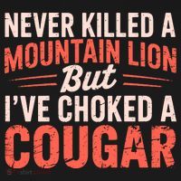 Never Killed A Mountain Lion But Ive Choked A Cougar Women's Hoodie thumb 2