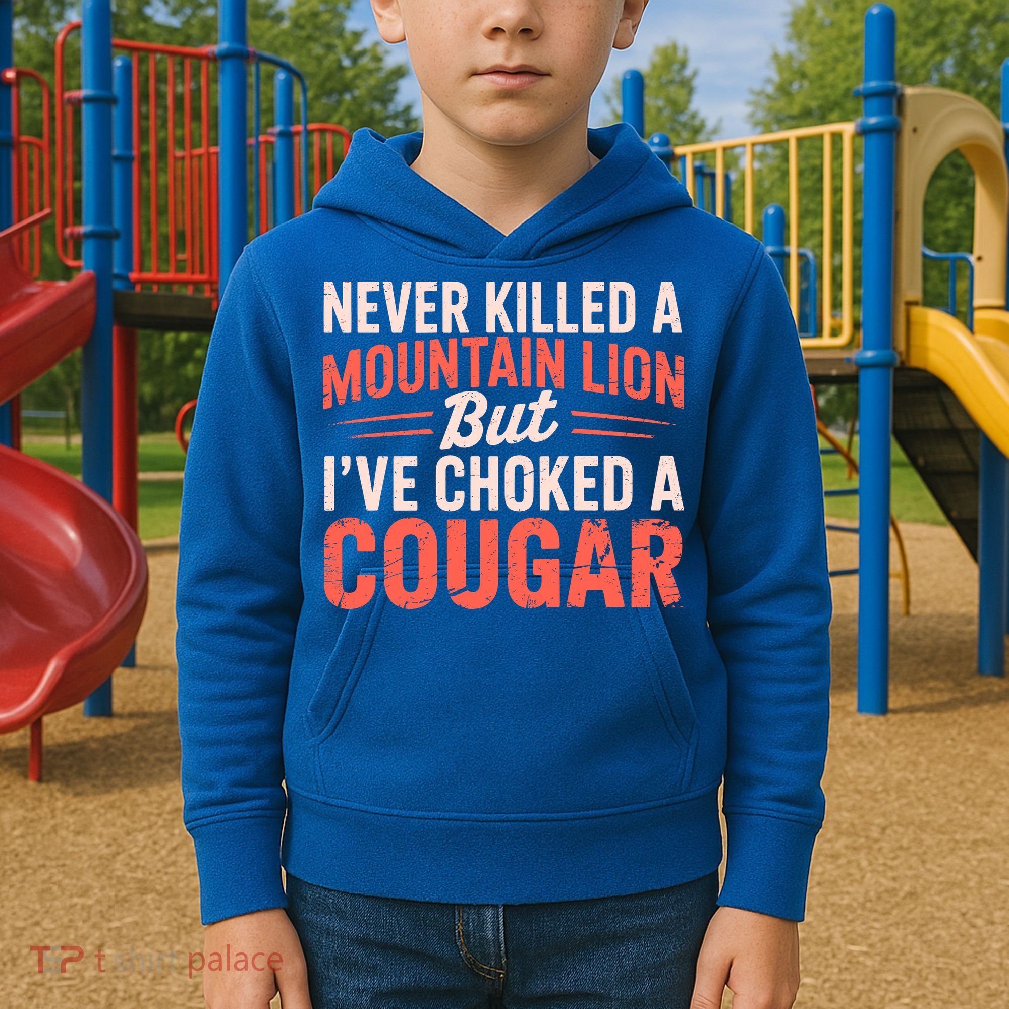 Never Killed A Mountain Lion But Ive Choked A Cougar Kids Hoodie