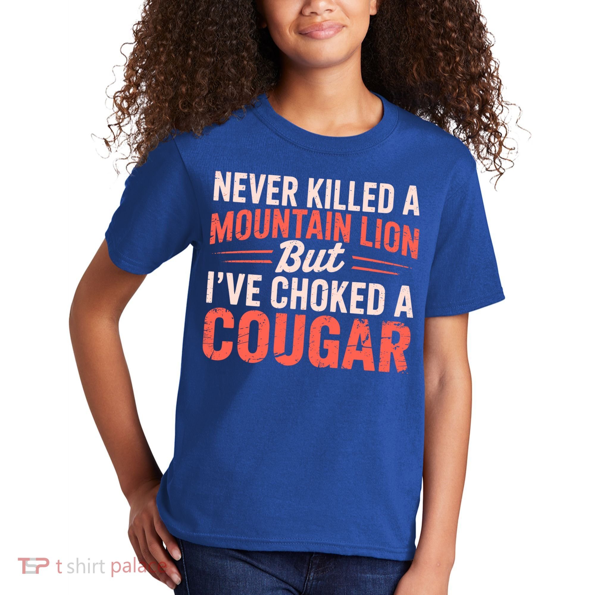 Never Killed A Mountain Lion But Ive Choked A Cougar Kids T-Shirt