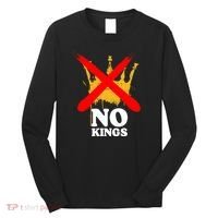 No King Anti-Trump Long Sleeve Shirt thumb 0