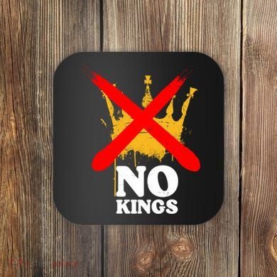 No King Anti-Trump Coaster