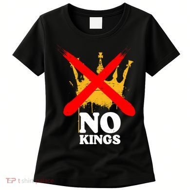 No King Anti-Trump Women's T-Shirt