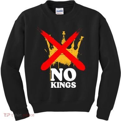 No King Anti-Trump Kids Sweatshirt
