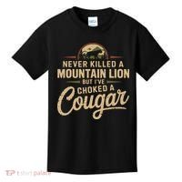 Never Killed A Mountain Lion But Ive Choked A Cougar Kids T-Shirt thumb 0