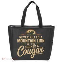 Never Killed A Mountain Lion But Ive Choked A Cougar Tote Bag thumb 0