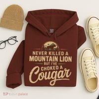 Never Killed A Mountain Lion But Ive Choked A Cougar Hoodie thumb 4