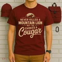 Never Killed A Mountain Lion But Ive Choked A Cougar T-Shirt thumb 6