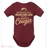 Never Killed A Mountain Lion But Ive Choked A Cougar Baby Bodysuit thumb 0