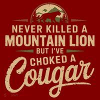 Never Killed A Mountain Lion But Ive Choked A Cougar Baby Bodysuit thumb 2