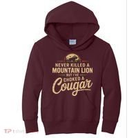 Never Killed A Mountain Lion But Ive Choked A Cougar Kids Hoodie thumb 0