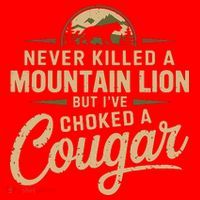 Never Killed A Mountain Lion But Ive Choked A Cougar Santa Hat thumb 1