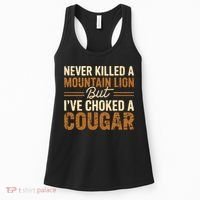 Never Killed A Mountain Lion But I've Choked A Cougar Women's Tank Top thumb 0