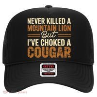 Never Killed A Mountain Lion But I've Choked A Cougar Hat thumb 0