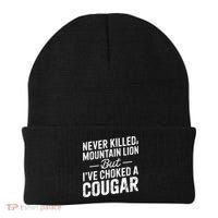 Never Killed A Mountain Lion But I've Choked A Cougar  Beanie thumb 0
