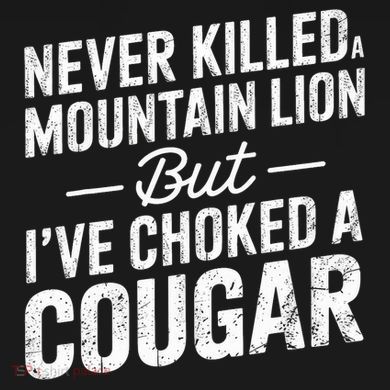 Never Killed A Mountain Lion But I've Choked A Cougar  Performance Fleece Hoodie