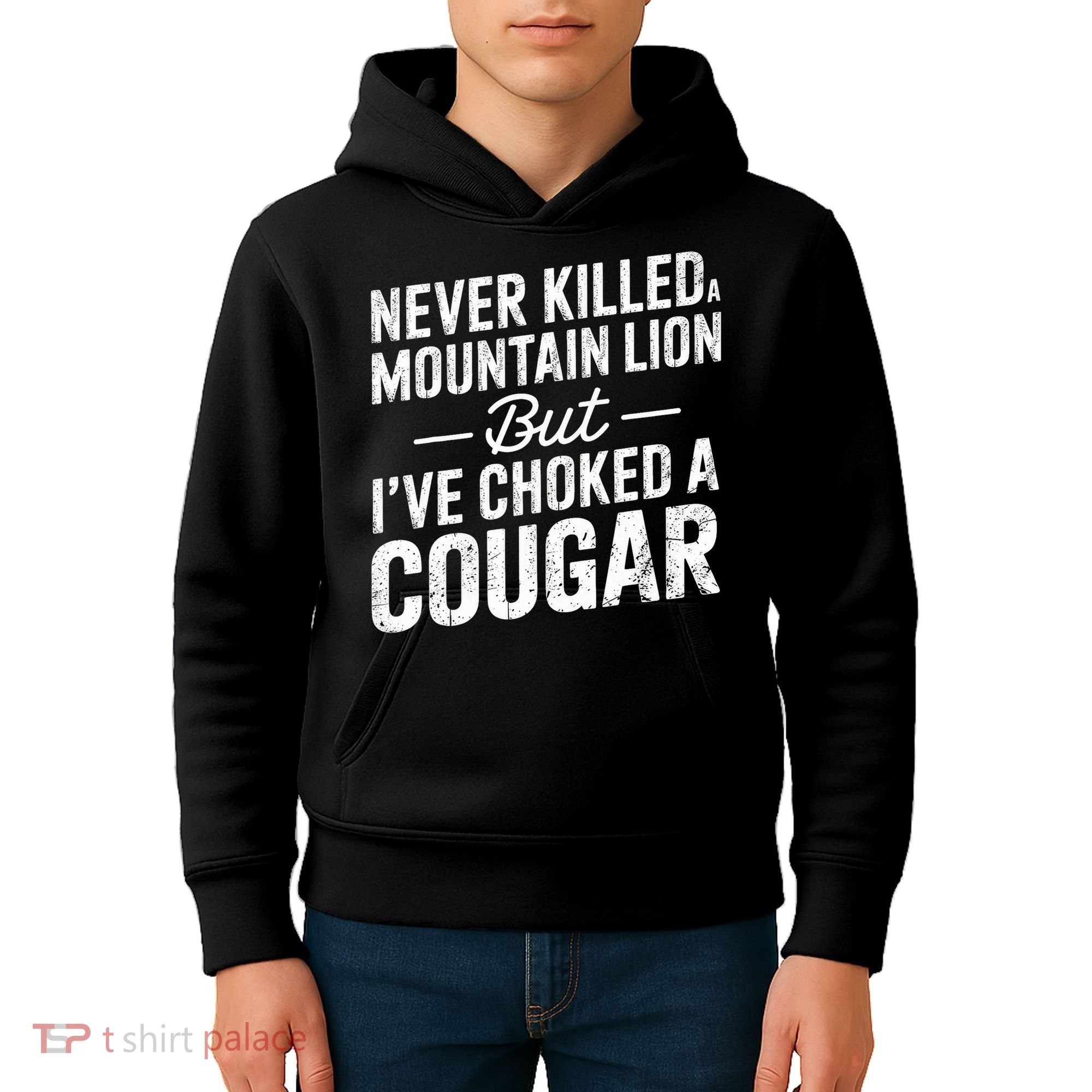 Never Killed A Mountain Lion But I've Choked A Cougar  Kids Hoodie
