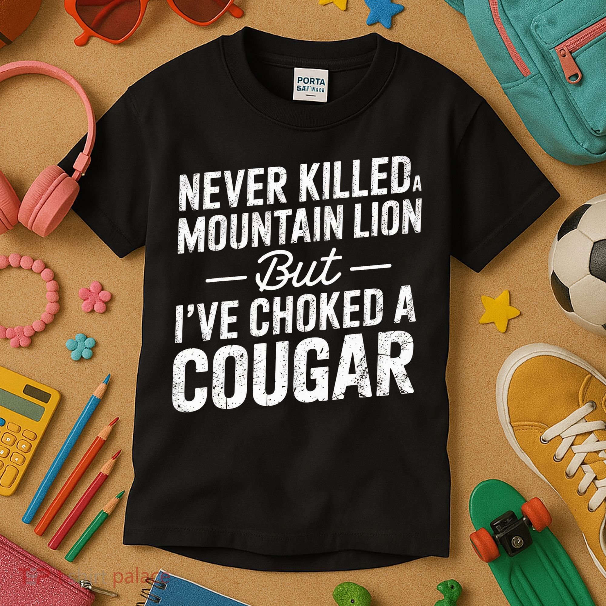 Never Killed A Mountain Lion But I've Choked A Cougar  Kids T-Shirt